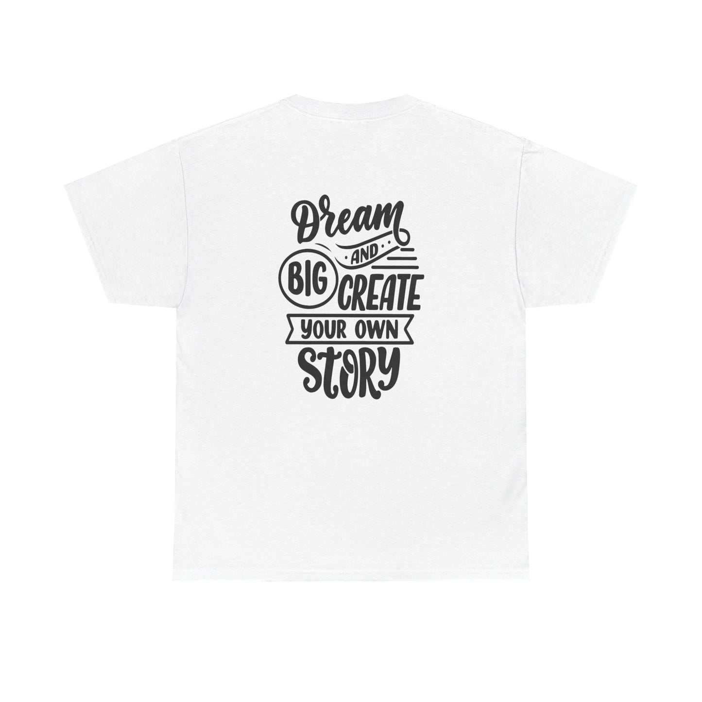 Inspirational Unisex Heavy Cotton Tee - Dream Big, Create Your Own Story, Motivational T-Shirt, Gift for Creatives, Everyday Wear, [...]