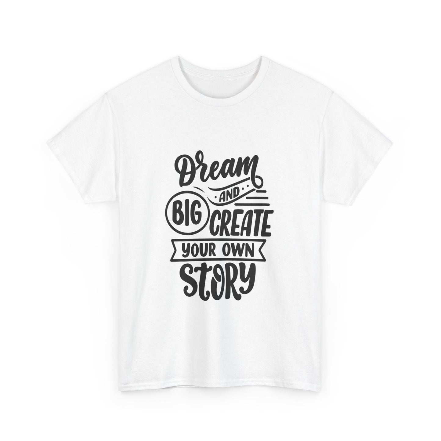 Inspirational Unisex Heavy Cotton Tee - Dream Big, Create Your Own Story, Motivational T-Shirt, Gift for Creatives, Everyday Wear, [...]