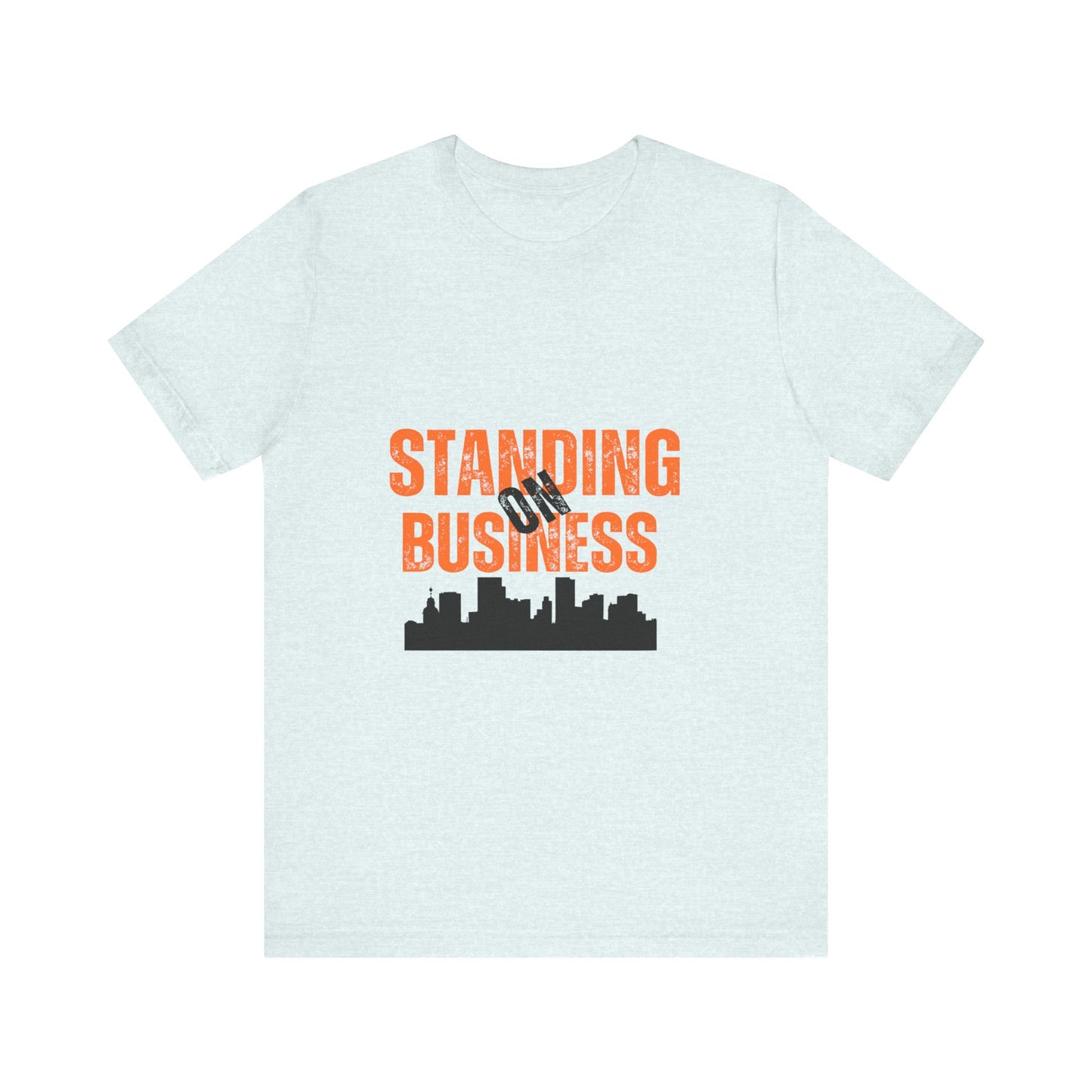 Standing On Business Unisex Jersey Short Sleeve Tee