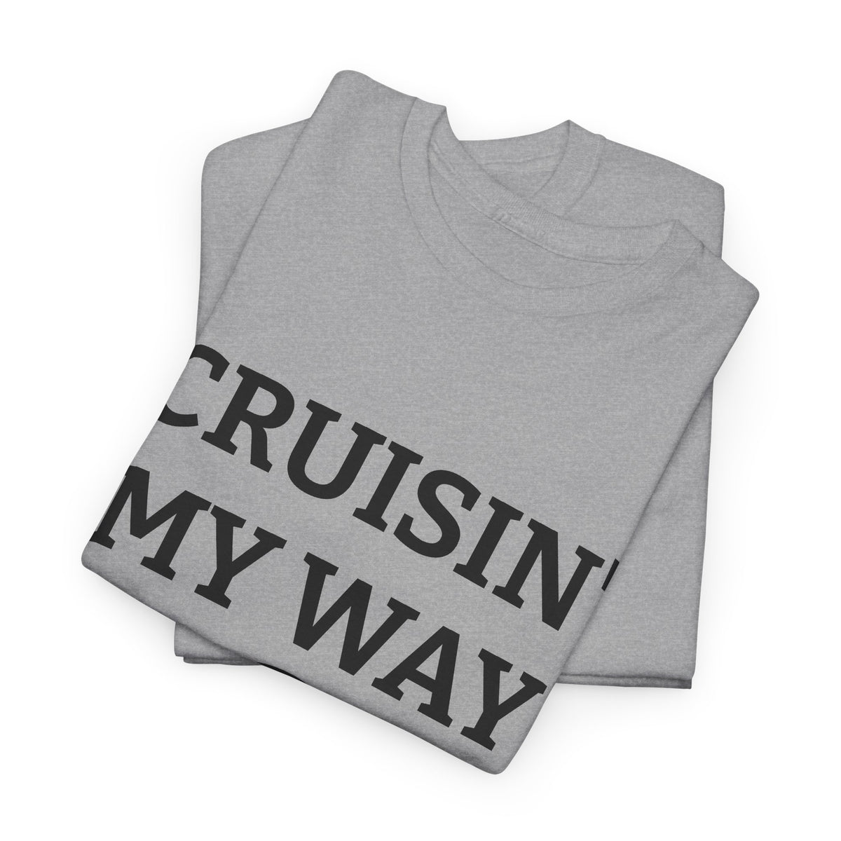Unisex Heavy Cotton Tee - Cruisin My Way into 60