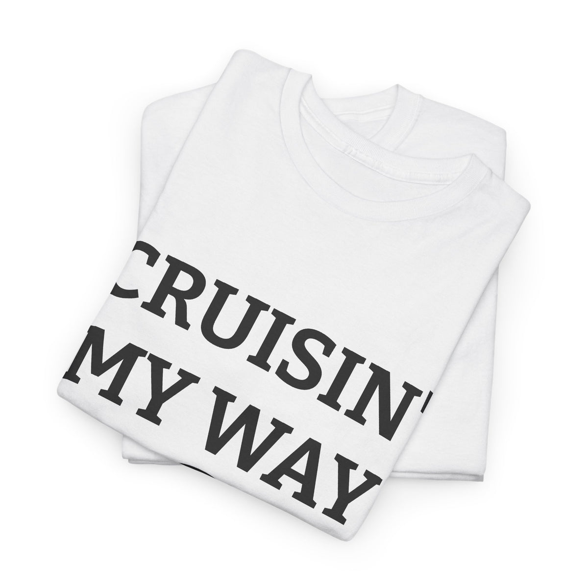 Unisex Heavy Cotton Tee - Cruisin My Way into 60