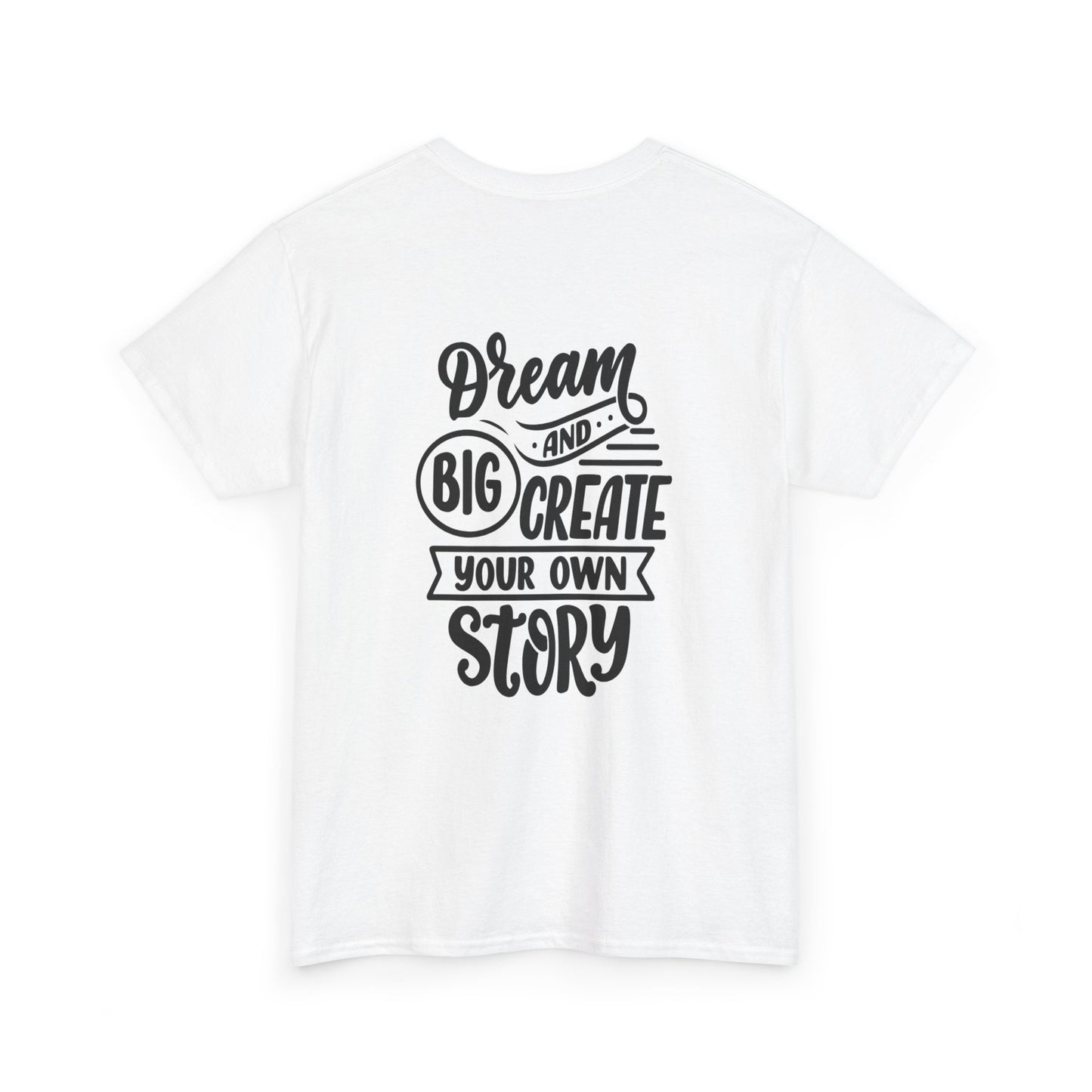 Inspirational Unisex Heavy Cotton Tee - Dream Big, Create Your Own Story, Motivational T-Shirt, Gift for Creatives, Everyday Wear, [...]