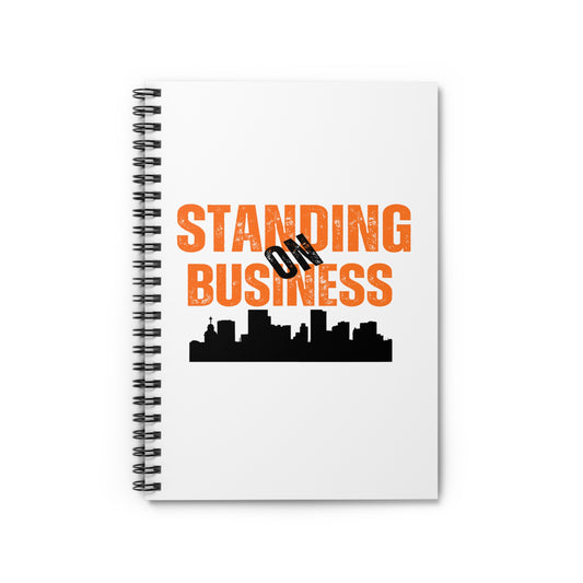 Spiral Notebook - Ruled Line - Standing On Business