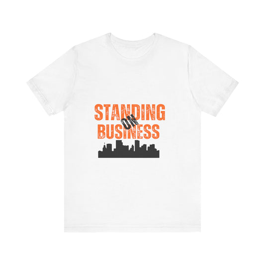 Standing On Business Unisex Jersey Short Sleeve Tee